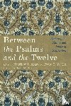  - Between the Psalms and the Twelve