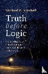 Mitchell, Mike - Truth before Logic