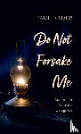 Rader, Paul - Do Not Forsake Me