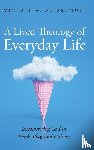 DeLashmutt, Michael W. - A Lived Theology of Everyday Life