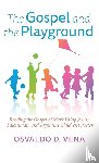 Vena, Osvaldo D. - The Gospel and the Playground
