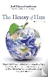 Anderson, Joel Edmund - The Heresy of Ham, Revised Edition
