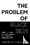 Stallworth, Dewayne R. - The Problem of Black Skin