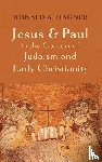 Hagner, Donald A. - Jesus and Paul in the Context of Judaism and Early Christianity