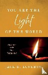 Lundbom, Jack R. - You Are the Light of the World