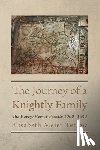 Tetlow, Elisabeth Meier - The Journey of a Knightly Family