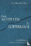 Mcinerney, Joseph J. - From Achilles to Superman