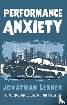 Lerner, Jonathan - Performance Anxiety