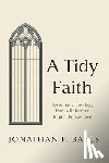Bayes, Jonathan F. - A Tidy Faith