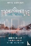 Lowder, Jay S. - Transformative Time Travel