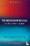 Sibley, Jim R. - The Undercover Messiah and His Coming Kingdom
