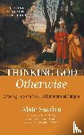 Saudan, Alain - Thinking God Otherwise
