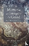Coleman, Rachel M. - Matter as an Image of the Good