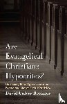 Brenner, David Culver - Are Evangelical Christians Hypocrites?