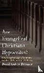 Brenner, David Culver - Are Evangelical Christians Hypocrites?