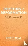 Ball, Garth - Rhythms of Reformation