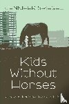 Spiegel, Jennifer - Kids Without Horses