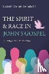 Estrada, Rodolfo Galvan - The Spirit and Race in John's Gospel: Belonging and the People of God