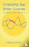 Waldaias, Shelley - Stopping the Roller Coaster