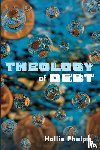 Phelps, Hollis - Theology of Debt