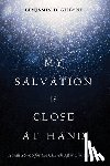 Giffone, Benjamin D. - My Salvation Is Close at Hand