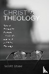 Stine, Scott - Christ and Theology