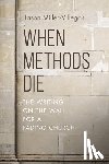 Villegas, Jason - When Methods Die