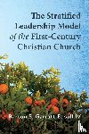 Edsall, Barton S. Garratt IV - The Stratified Leadership Model of the First-Century Christian Church