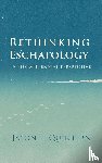 Quintern, Jason L. - Rethinking Eschatology