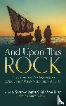  - And Upon This Rock