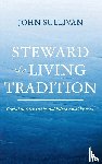 Sullivan, John - Steward of a Living Tradition