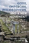 Cooper, Michael - Gods, Emperors, Philosophers, and a New Movement