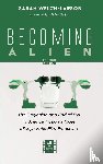 Welch-Larson, Sarah - Becoming Alien, Second Edition