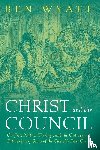 Wyatt, Ben - Christ and the Council
