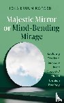 Kofoed, Jens Bruun - Majestic Mirror or Mind-Bending Mirage