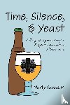 Tomszak, Marty - Time, Silence, and Yeast