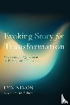 Nixon, Lyn - Evoking Story for Transformation