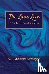 Scroggie, W. Graham - The Love Life