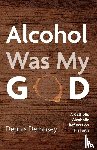 Dempsey, Dennis - Alcohol Was My God