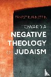 Rubinstein, Ernest - Toward a Negative Theology of Judaism