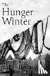 Selles, Johanna M. - The Hunger Winter