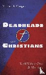 Coogan, Thomas A. - Deadheads and Christians