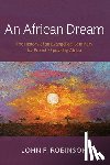 Robinson, John F. - An African Dream: The History of an Evangelical Seminary for French-Speaking Africa
