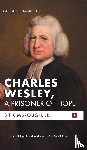 Kimbrough, S T Jr. - Charles Wesley, A Prisoner of Hope