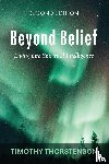 Thorstenson, Timothy - Beyond Belief, Second Edition