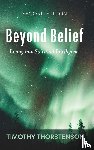 Thorstenson, Timothy - Beyond Belief, Second Edition