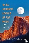 Hom-Smith, Mary Katherine Y. H. - When Grandma Looked at the Moon