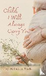 Smith, Meg McFadden - Child, I Will Always Carry You