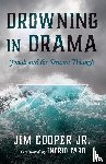 Cooper, Jim Jr. - Drowning in Drama