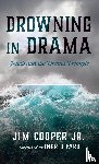 Cooper, Jim Jr. - Drowning in Drama